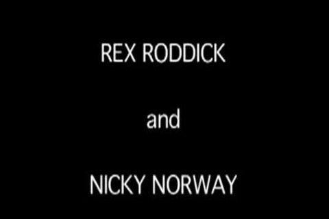 USED Pt1- Rex ramrodcock & Nicky Norway
