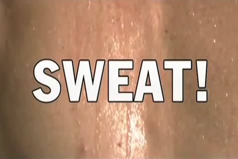 I'll Make you Sweat!