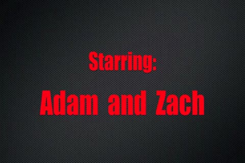 Adam And Zach
