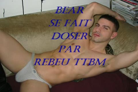 BEAR SE FAIT DOSER PAR REBEU
