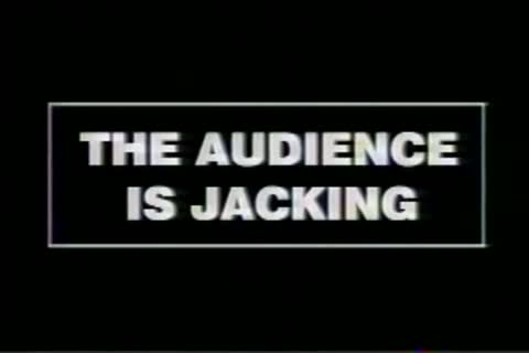 The Audience Is Jacking