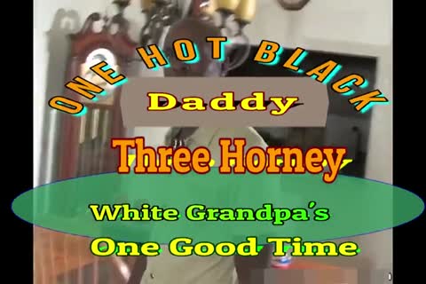daddy dark Daddy And Three White grandad S One good T
