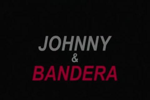 Johnny & Bandera