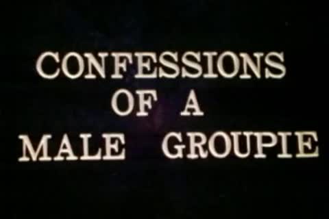 Confessions Of A Male Groupie (1971)