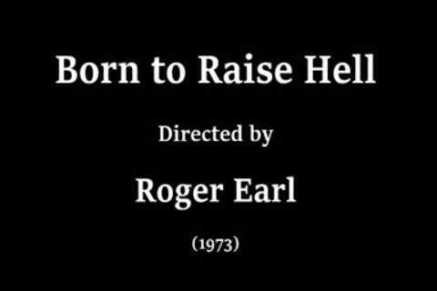 Born To Raise Hell (1973) Part 1- Repost